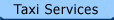 Taxis Services